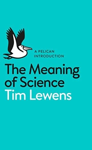 Cover of The Meaning of Science by Tim Lewens