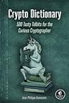 Cover of Crypto Dictionary: 500 Tasty Tidbits for the Curious Cryptographer by Jean-Philippe Aumasson