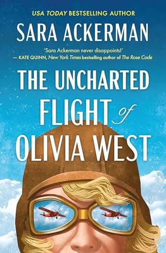 Cover of The Uncharted Flight of Olivia West by Sara Ackerman