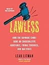 Cover of Lawless: How the Supreme Court Runs on Conservative Grievance, Fringe Theories, and Bad Vibes by Leah Litman