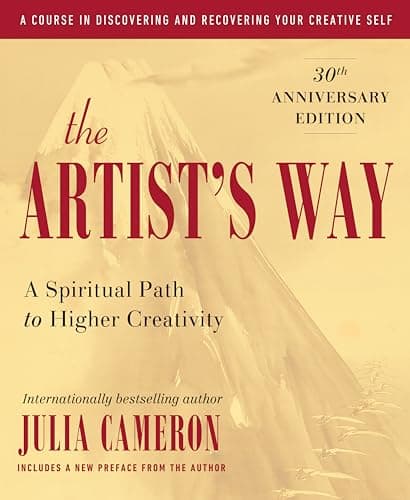 Cover of The Artist's Way: A Spiritual Path to Higher Creativity by Julia Cameron
