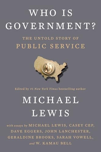 Cover of Who Is Government?: The Untold Story of Public Service by Michael Lewis