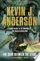 Cover of The Dark Between the Stars by Kevin J. Anderson