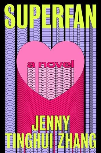 Cover of Superfan by Jenny Tinghui Zhang