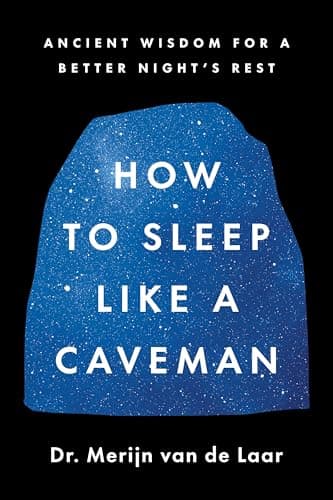 Cover of How to Sleep Like a Caveman by Merijn van de Laar