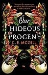 Cover of Our Hideous Progeny by C.E. McGill