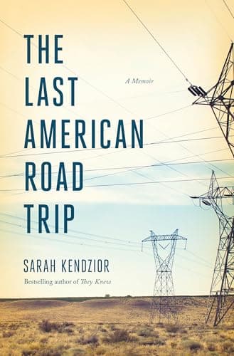 Cover of The Last American Road Trip by Sarah Kendzior