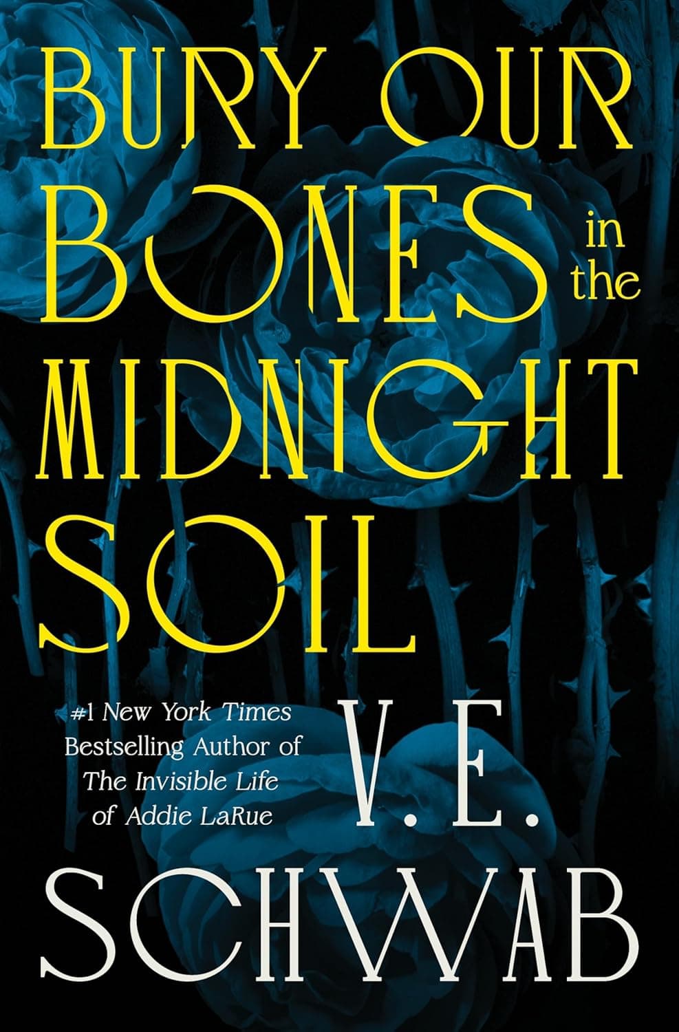 Cover of Bury Our Bones in the Midnight Soil by V.E. Schwab