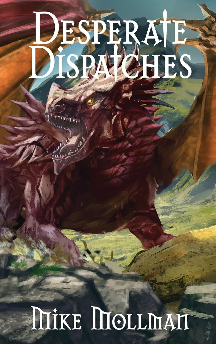 Cover of Desperate Dispatches by Mike Mollman