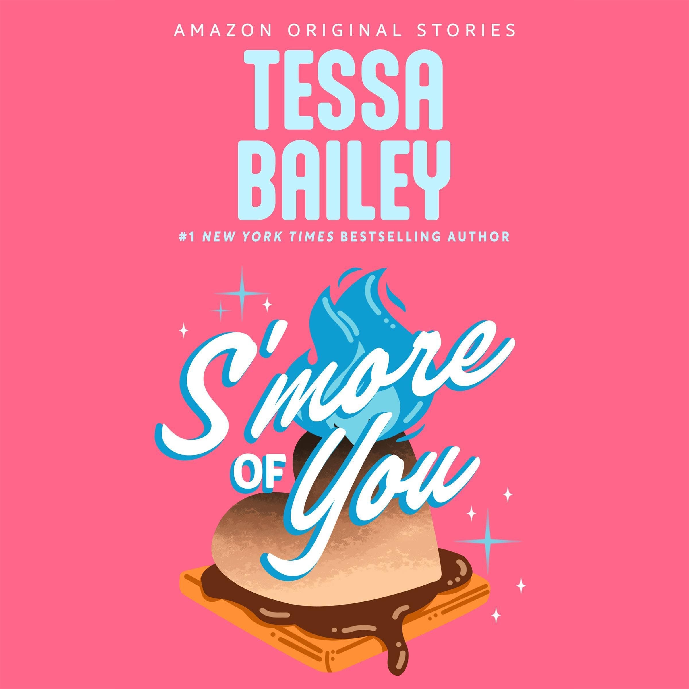 Cover of S'more of You by Tessa Bailey