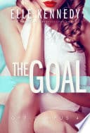 Cover of The Goal by Elle Kennedy