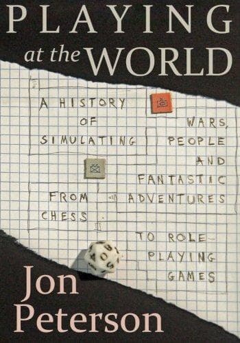 Cover of Playing at the World, 2E, Volume 1 by Jon Peterson