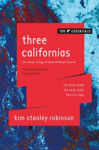 Cover of Three Californias: The Wild Shore, the Gold Coast, and Pacific Edge by Kim Stanley Robinson