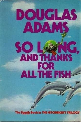 Cover of So Long, and Thanks for All the Fish by Douglas Adams