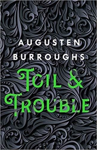 Cover of Toil & Trouble by Augusten Burroughs