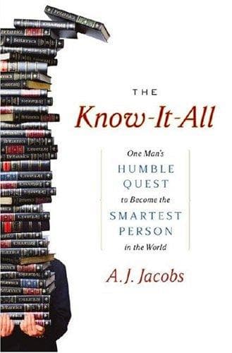 Cover of The Know-It-All: One Man's Humble Quest to Become the Smartest Person in the World by A.J. Jacobs