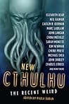 Cover of New Cthulhu: The Recent Weird by Elizabeth Bear
