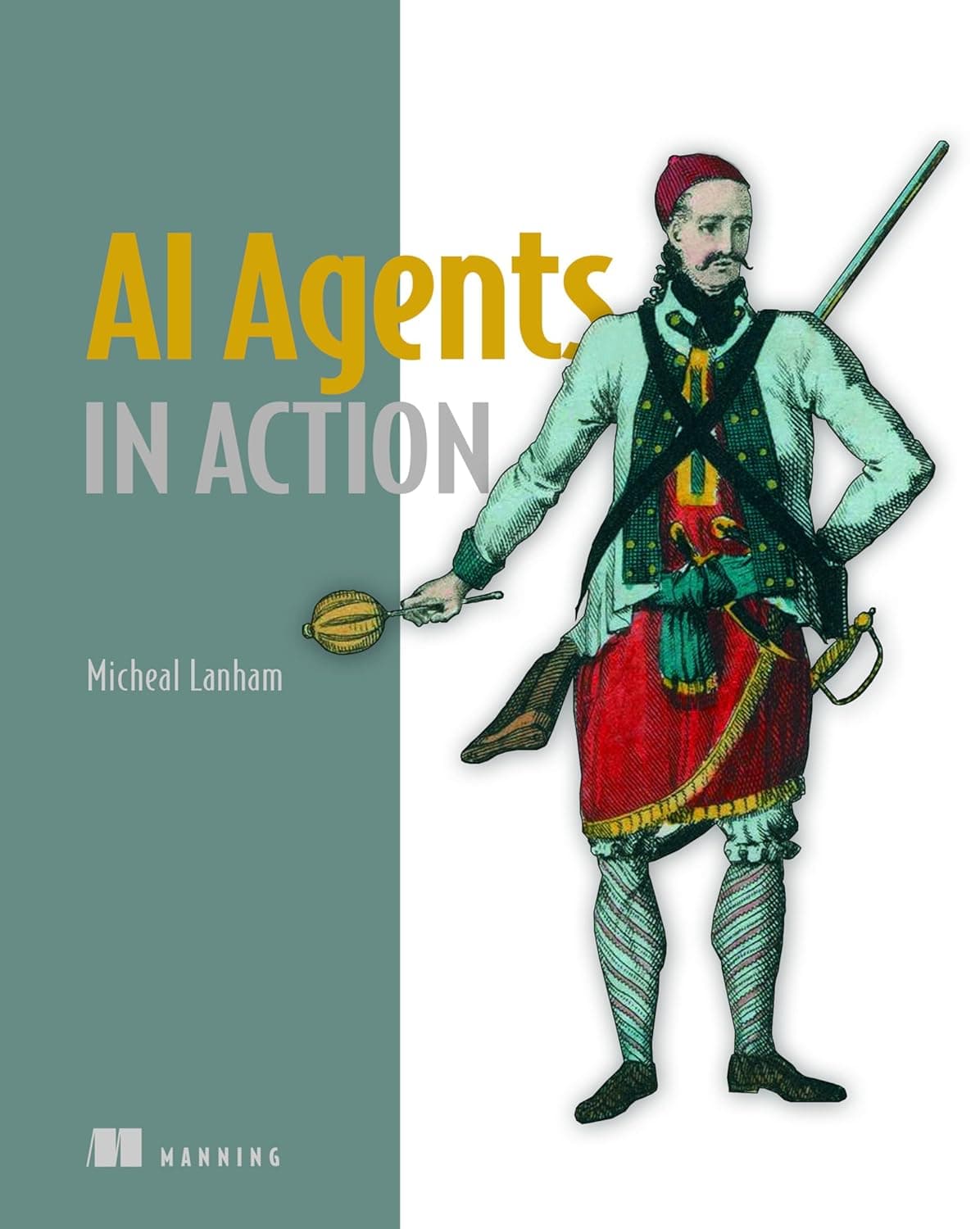 Cover of AI Agents in Action by Micheal Lanham