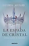 Cover of La espada de cristal by Victoria Aveyard