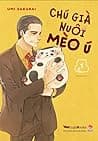 Cover of Chú già nuôi mèo ú - Tập 1 by Umi Sakurai