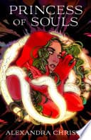 Cover of Princess of Souls by Alexandra Christo