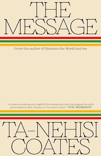 Cover of The Message by Ta-Nehisi Coates
