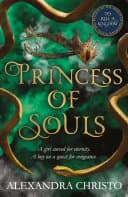 Cover of Princess of Souls: from the author of To Kill a Kingdom, the TikTok sensation! by Alexandra Christo