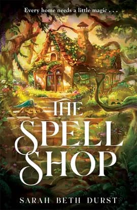 Cover of The Spellshop by Sarah Beth Durst