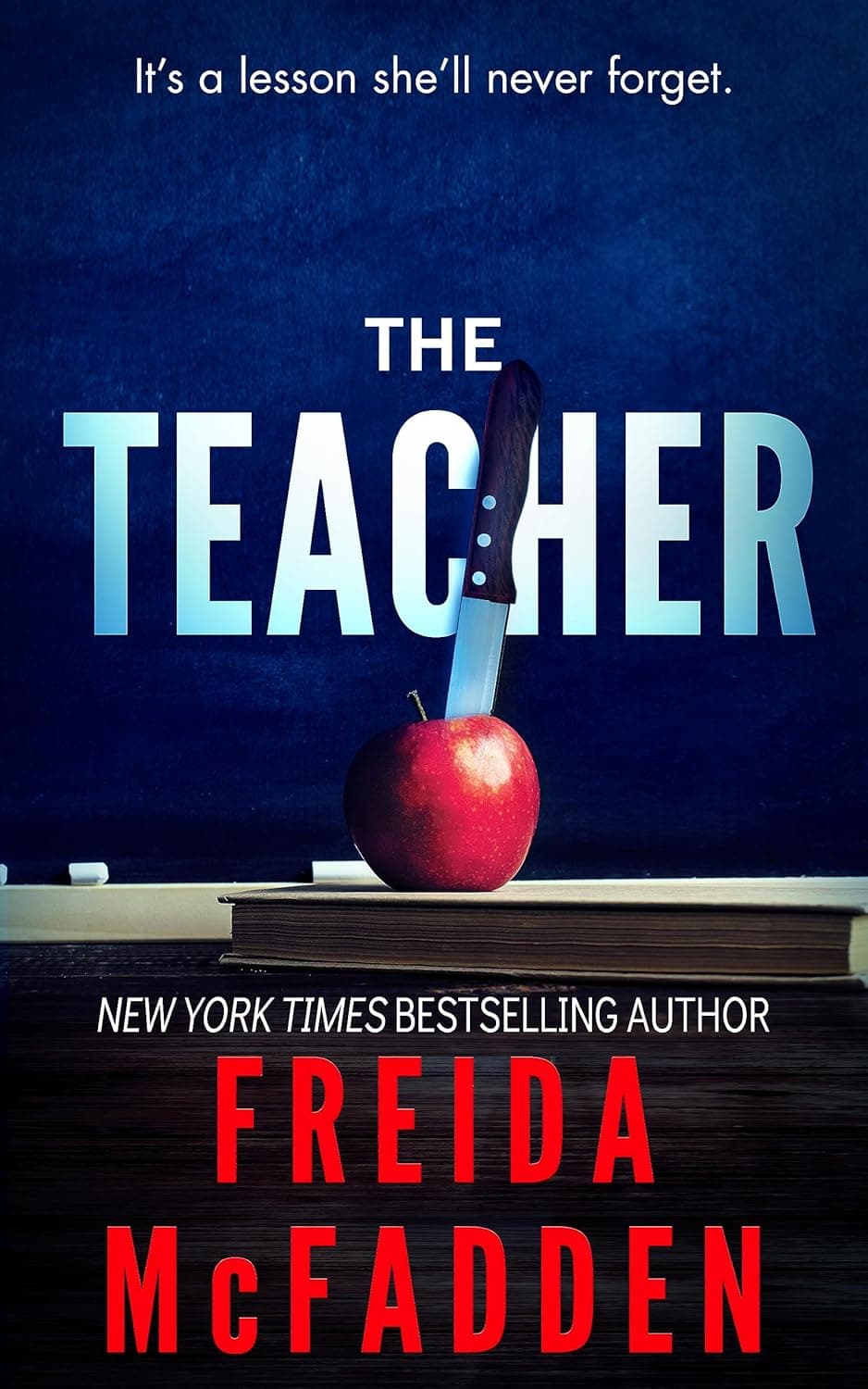 Cover of The Teacher: A Psychological Thriller by Freida McFadden