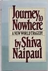 Cover of Journey to Nowhere: A New World Tragedy by Shiva Naipaul