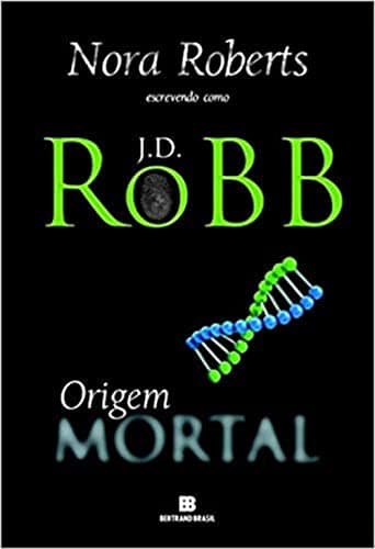 Cover of Origem Mortal by J. D. Robb