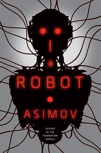 Cover of I, Robot by Isaac Asimov