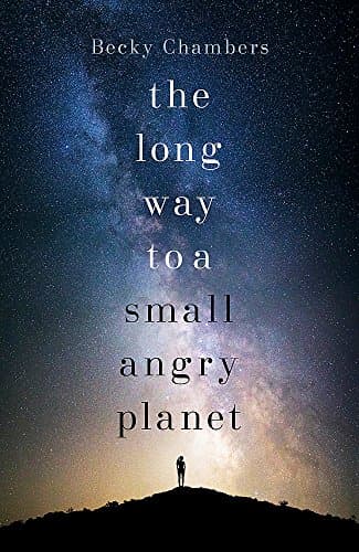 Cover of The Long Way to a Small, Angry Planet by Becky Chambers