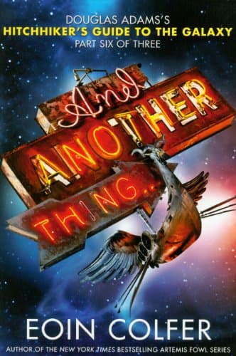 Cover of And Another Thing... by Eoin Colfer
