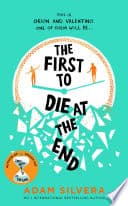 Cover of The First to Die at the End by Adam Silvera