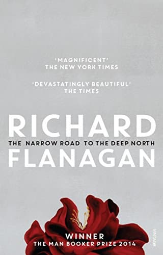 Cover of The Narrow Road to the Deep North by Richard Flanagan