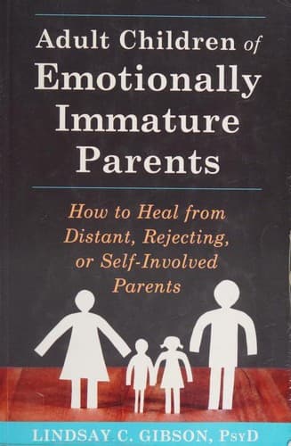 Cover of Adult Children of Emotionally Immature Parents by Lindsay C. Gibson