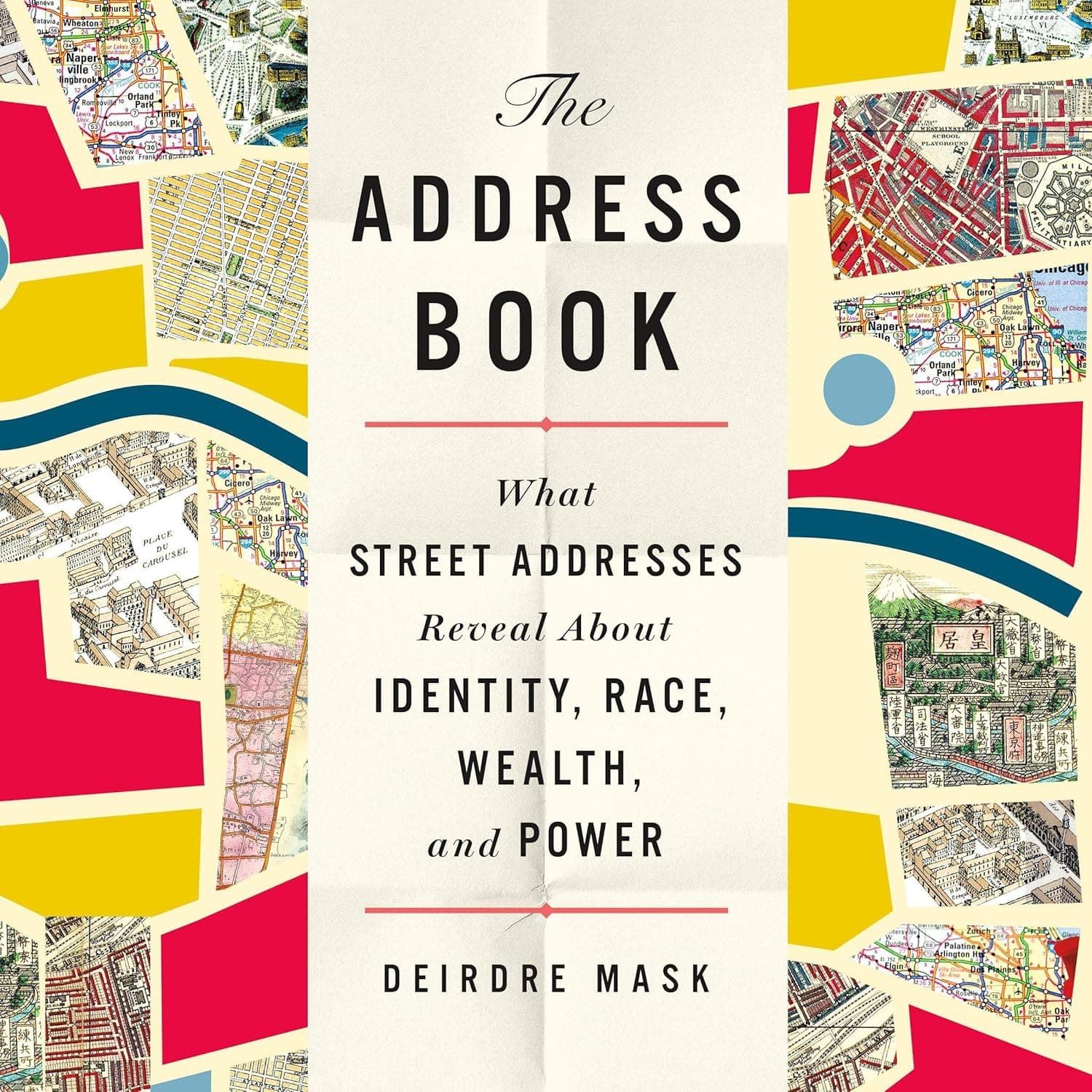 Cover of The Address Book: What Street Addresses Reveal About Identity, Race, Wealth, and Power by Deirdre Mask