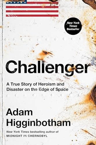 Cover of Challenger: A True Story of Heroism and Disaster on the Edge of Space by Adam Higginbotham