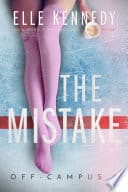 Cover of The Mistake by Elle Kennedy