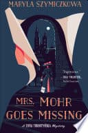 Cover of Mrs. Mohr Goes Missing by Maryla Szymiczkowa