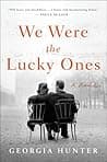 Cover of We Were the Lucky Ones by Georgia Hunter
