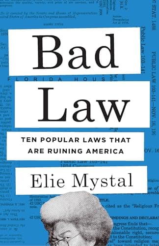 Cover of Bad Law: Ten Popular Laws That Are Ruining America by Elie Mystal