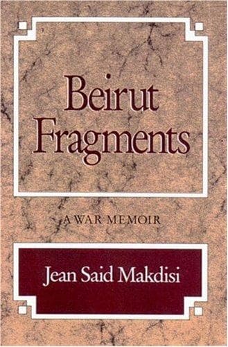 Cover of Beirut Fragments: A War Memoir by Jean Said Makdisi