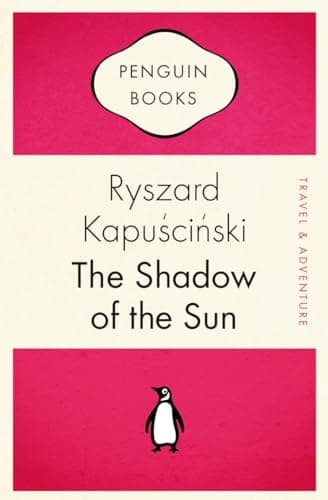 Cover of The Shadow of the Sun by Ryszard Kapuściński