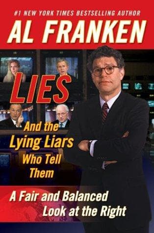 Cover of Lies & the Lying Liars Who Tell Them: A Fair & Balanced Look at the Right by Al Franken
