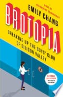 Cover of Brotopia by Emily Chang