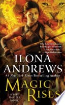 Cover of Magic Rises by Ilona Andrews