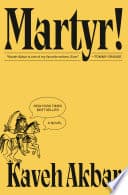 Cover of Martyr! A Novel by Kaveh Akbar