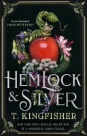 Cover of Hemlock & Silver by T. Kingfisher